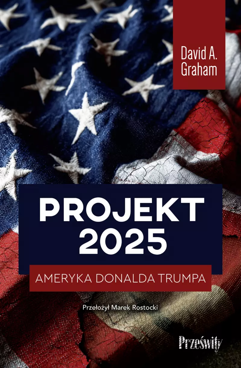 Projekt 2025. Ameryka Donalda Trumpa Projekt 2025. Ameryka Donalda Trumpa