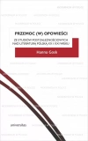 Przemoc (w) opowieści. Ze studiów postzależnościowych nad literaturą polską XX i XXI wieku - zdjęcie