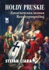 Hołdy pruskie. Zmarnowana szansa Rzeczypospolitej - zdjęcie