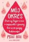 Mój okres. Poznaj tajemnice miesiączki i poczuj dumę ze swojej kobiecości - zdjęcie