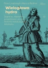 Wielogłowa hydra. Żeglarze, niewolnicy, pospólstwo i ukryta historia rewolucyjnego Atlantyku - zdjęcie