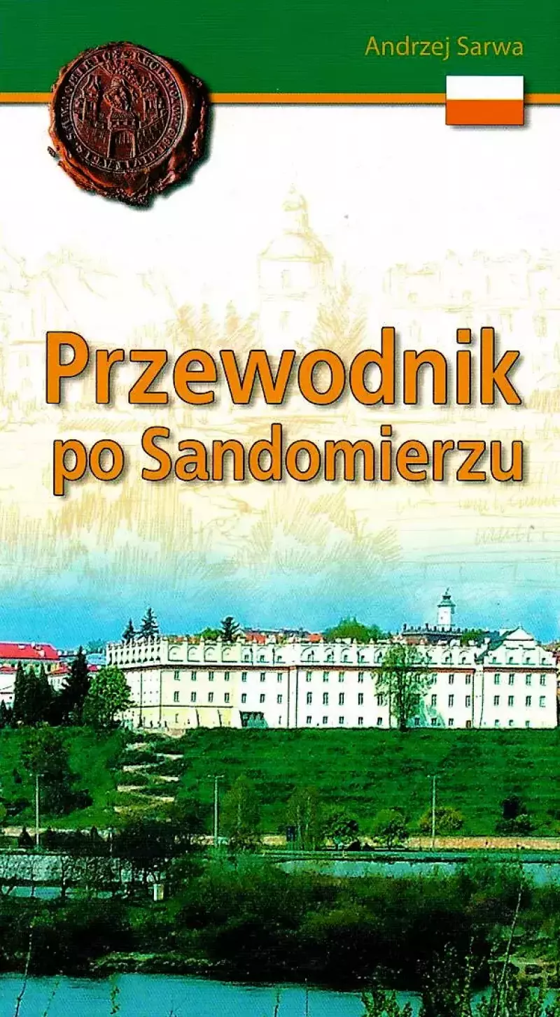 Przewodnik po Sandomierzu Przewodnik po Sandomierzu