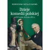 Dzieje komedii polskiej od XVI wieku do końca PRL-u. Tom 2 - zdjęcie
