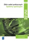 Zbiór zadań praktycznych. Kwalifikacja INF.02. Część 2. Systemy operacyjne - zdjęcie