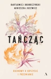 Tańcząc. Rozmowy o kryzysie i przemianie - zdjęcie