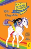 Akademia Jednorożców. Tom 7. Róża i Kryształka - zdjęcie