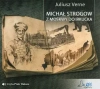 Michał Strogow. Z Moskwy do Irkucka. Audiobook - zdjęcie