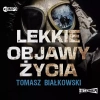 Lekkie objawy życia. Audiobook - zdjęcie