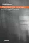Językoznawstwo kognitywne a poetyka przekładu - zdjęcie