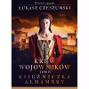 Krew wojowników tom 4  Księżniczka Alhambry - zdjęcie
