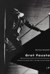 Grot Fausta. Faustyczne dzieje teatru Jerzego... - zdjęcie