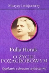 O życiu pozagrobowym. Spotkania z duszami czyśćcowymi - zdjęcie