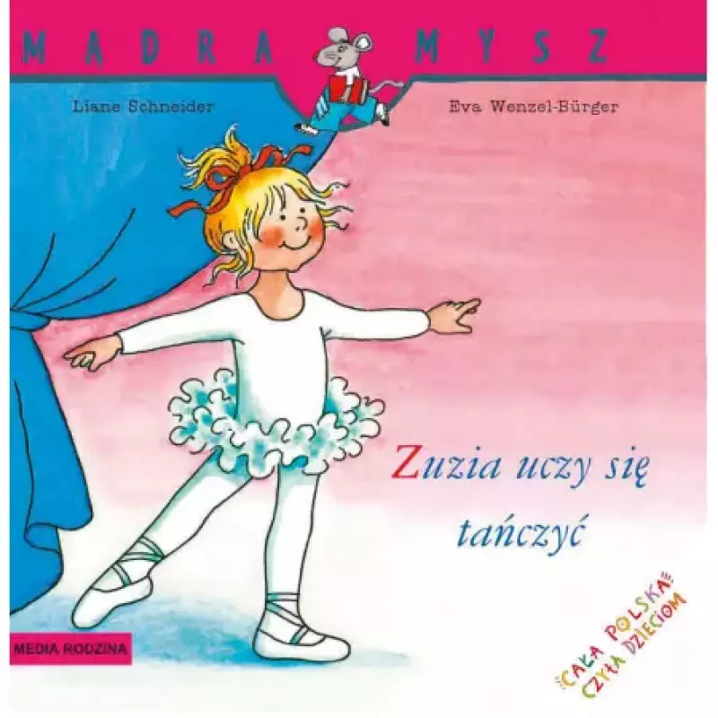 Mądra Mysz. Zuzia uczy się tańczyć Mądra Mysz. Zuzia uczy się tańczyć