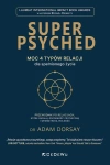 SUPER PSYCHED - Moc 4 typów relacji dla spełnionego życia - zdjęcie