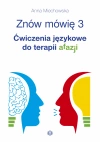 Znów mówię 3. Ćwiczenia językowe do terapii afazji - zdjęcie