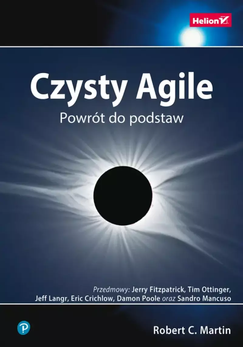 Czysty Agile. Powrót do podstaw Czysty Agile. Powrót do podstaw