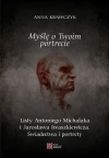 Myślę o Twoim portrecie. Listy Antoniego Michalaka i Jarosława Iwaszkiewicza. Świadectwa i portrety - zdjęcie