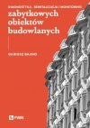 Diagnostyka, rewitalizacja i monitoring zabytkowych obiektów budowlanych - zdjęcie