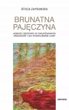 Brunatna pajęczyna. Agenci Gestapo w okupowanym Krakowie i ich powojenne losy - zdjęcie
