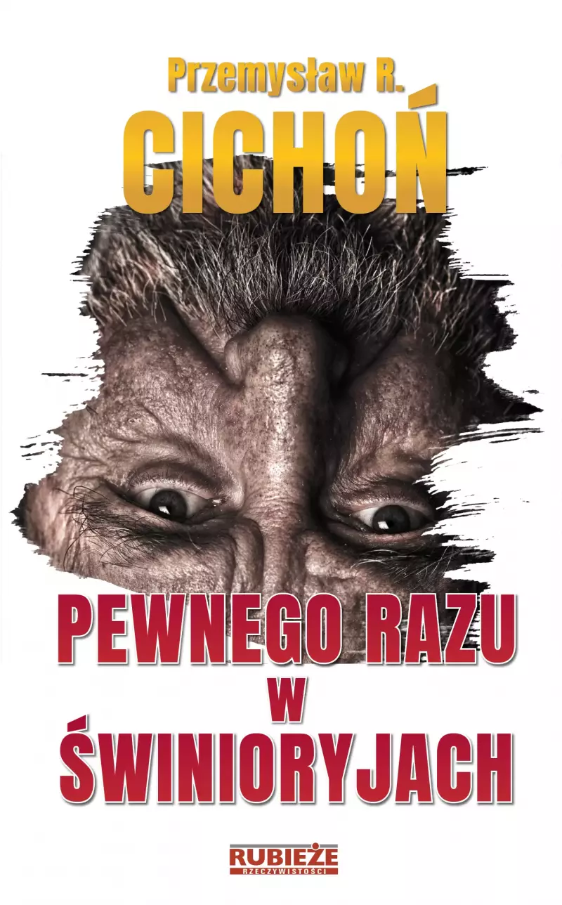 Pewnego razu w Świnioryjach Pewnego razu w Świnioryjach