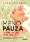 Menopauza. Instrukcja obsługi. Jak się przygotować do transformacji menopauzalnej, aby zachować zdrowie, figurę i energię - zdjęcie