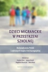 Dzieci migranckie w przestrzeni szkolnej - zdjęcie