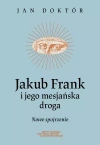 Jakub Frank i jego mesjańska droga - zdjęcie