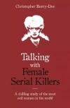 Talking with Female Serial Killers. A chilling study of the most evil women in the world wer. angielska - zdjęcie