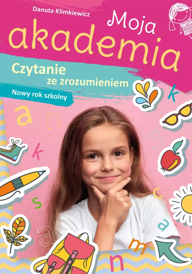Moja akademia. Czytanie ze zrozumieniem. Nowy rok szkolny Moja akademia. Czytanie ze zrozumieniem. Nowy rok szkolny