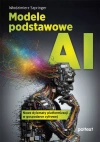 Modele podstawowe AI. Nowe dylematy platformizacji w gospodarce cyfrowej - zdjęcie