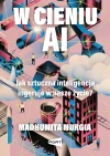 W cieniu AI. Jak sztuczna inteligencja ingeruje w nasze życie? - zdjęcie