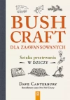 Bushcraft dla zaawansowanych Sztuka przetrwania w dziczy - zdjęcie