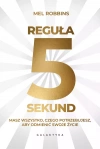 Reguła 5 sekund. Masz wszystko, czego potrzebujesz, aby odmienić swoje życie - zdjęcie