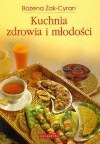 Kuchnia zdrowia i młodości - zdjęcie