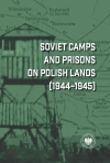Soviet Camps and Prisons on Polish Lands (1944-1945) - zdjęcie
