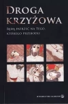 Droga krzyżowa. Będą patrzeć na Tego, którego przebodli - zdjęcie