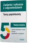 Matematyka. Testy piątoklasisty. Zadania i arkusze - zdjęcie
