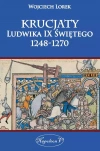 Krucjaty Ludwika IX Świętego 1248-1270 - zdjęcie