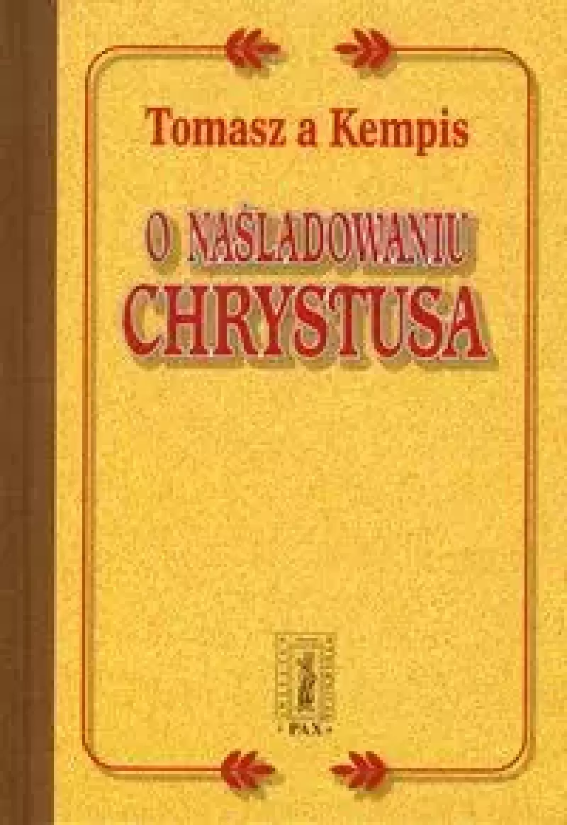 O naśladowaniu Chrystusa O naśladowaniu Chrystusa