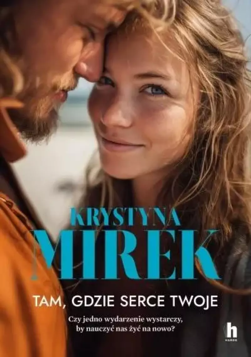Tam, gdzie serce twoje Tam, gdzie serce twoje