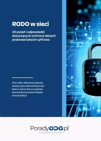 RODO w sieci 20 pytań i odpowiedzi dotyczących ochrony danych przetwarzanych cyfrowo, zdjęcie 2