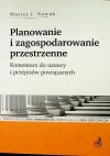 Planowanie i zagospodarowanie przestrzenne Komentarz do ustawy i przepisów powiązanych - zdjęcie