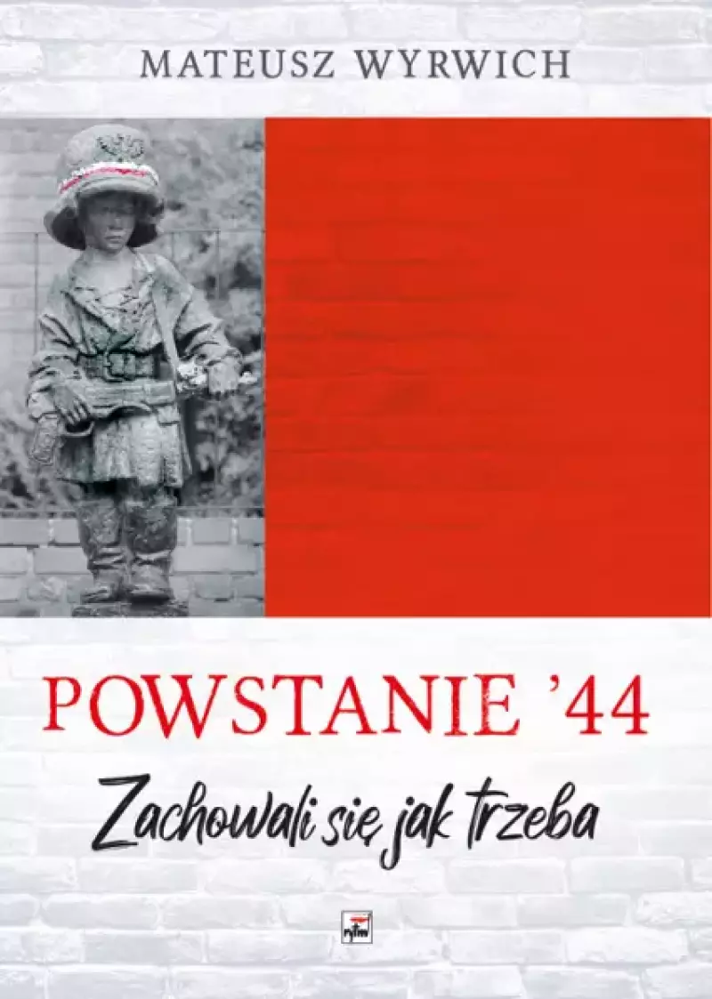 Powstanie '44. Zachowali się jak trzeba..., wydanie 2 Powstanie '44. Zachowali się jak trzeba..., wydanie 2