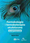 Farmakologia i farmakoterapia okulistyczna. Kompendium - zdjęcie