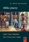 Biblia pisarzy. Część 1: Stary Testament. Tom 3: Prorocy, poeci i mędrcy - zdjęcie