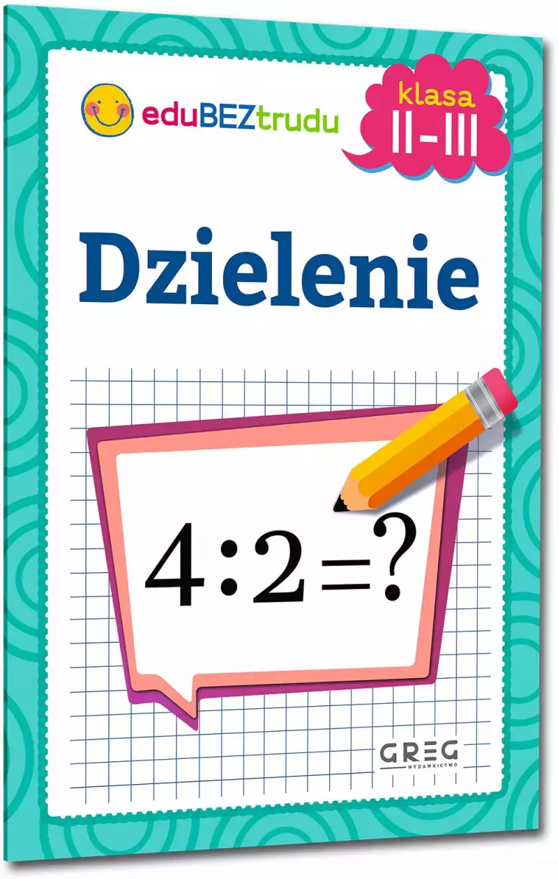Dzielenie. Klasa 2-3 Dzielenie. Klasa 2-3