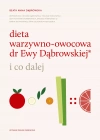 Dieta warzywno-owocowa dr Ewy Dąbrowskiej i co dalej, wydanie drugie - zdjęcie