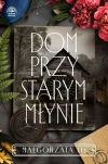 Dom przy starym młynie - zdjęcie