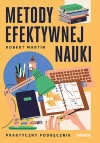 Metody efektywnej nauki. Praktyczny podręcznik - zdjęcie