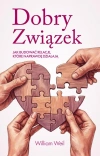 Dobry Związek. Jak budować relacje, które... - zdjęcie